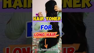 HAIR toner for long and strong hair ✅haircare longhairgrowthhaircareseries ytshortsshortfeed [upl. by Lemmy]