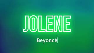 Beyoncé  JOLENE Lyrics [upl. by Maurice]