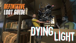 The Definitive LOOT GUIDE For Dying Light [upl. by Laaspere137]