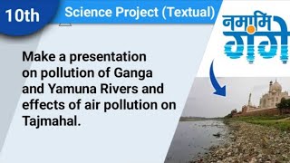 Make a presentation on pollution of Ganga and Yamuna Rivers and effects of air pollution on Tajmahal [upl. by Iht]