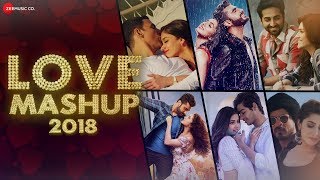 Love Mashup 2018  DJ Vkey Mumbai [upl. by Llerihs]