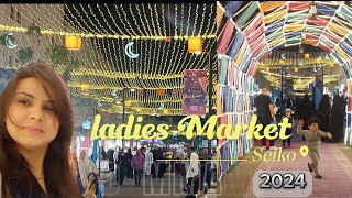 RAMADAN festival  seiko  Dammam seiko ladies market Saudia Arabia ♥️ [upl. by Sirroned]