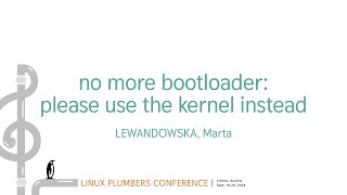 no more bootloader please use the kernel instead  LEWANDOWSKA Marta [upl. by Pooi]