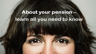 About your pension  Learn all you need [upl. by Kreiker]