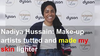 Nadiya Hussain Makeup artists tutted and made my skin lighter [upl. by Zitah]