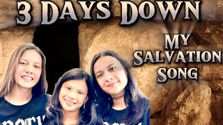 My Salvation Song by 3 Days Down Original Studio Version [upl. by Letsirc]