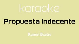 Romeo Santos  Propuesta Indecente  KARAOKE con coros [upl. by Atsyrt]