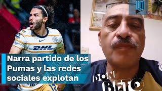 🤯 ¿La afición ya no lo quiere 🤔 Tunden a Don Beto por narrar un partido de los Pumas 🔥 [upl. by Adi]