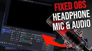 Fixed OBS Headphone Mic amp Audio not working in 15 seconds [upl. by Pagas]