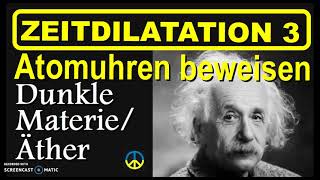 SRT 3 Doku Zeitdilatation von Atomuhren laut Hafele  Keating erklärt Dunkle Materie und Äther [upl. by Hoon]