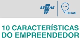 Empreendedorismo  10 Características do Empreendedor [upl. by Anirtap]