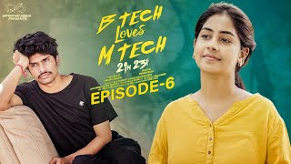 B Tech Loves M Tech  Episode  6  Madhan Majji  Deepa Rathod  Infinitum Media [upl. by Yoo]