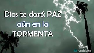 Dios te dará Paz aun en la Tormenta [upl. by Obeded]