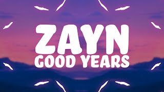 Zayn  Good Years Lyrics 🎵 [upl. by Yrrad]