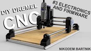 DIY Dremel CNC 3 electronics software and firmware Arduino aluminium profiles 3D printed parts [upl. by Nilyam]