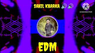 CHUMMA CHUMMA DE DE  DJ SAHIL KHARKA EDM 🔊 🔊🔊 SONG FAST 🔥 [upl. by Leaj916]