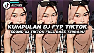 KUMPULAN DJ FYP TIK TOK VIRAL TERBARU 2024 FULL BASS JEDAG JEDUG MENGKANE [upl. by Lleruj]