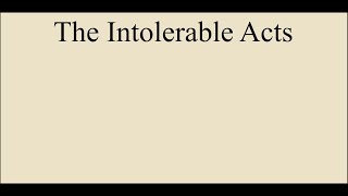 Intolerable Acts Facts [upl. by Yewed]