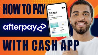 How to Use Afterpay With Cash App 2024 [upl. by Meurer]