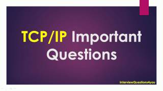 TCPIP Important Questions  Frequently asked TCPIP Questions in Interviews [upl. by Stanwood]