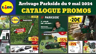 arrivage LIDL Parkside du 9 mai 2024🔥 catalogue bricolage jardinage Parkside Performance SilverCrest [upl. by Terti]