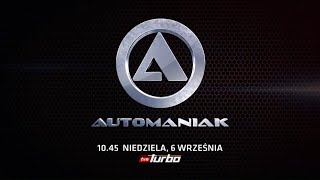 AUTOMANIAK  Premiera w niedziele 6 września o 1045 w TVN Turbo [upl. by Wolliw958]