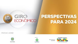 Giro Econômico  Perspectivas para 2024  10012024 [upl. by Adria]