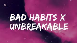 Bad Habits x Unbreakable Ed Sheeran amp Telykast Sam Smyers Mashup [upl. by Studdard]