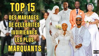 🛑Top 15 des Mariages de Célébrités Ivoiriennes qui Ont Fait le Buzz😮 [upl. by Rebe]