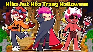 SẼ NHƯ THẾ NÀO HIHA AUT HÓA TRANG HALLOWEEN TRONG MINECRAFTCUỘC THI HALLOWEEN HIHA AUT TẬP 1 🤣😎 [upl. by Nealson]