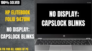 Folio 9470M No Display  Capslock Blinking 100 Fixed A fix for all types of PC [upl. by Laurita]