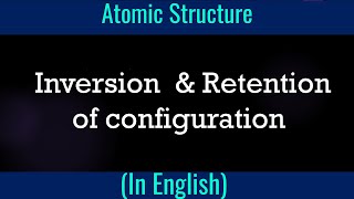 Stereochemistry  Inversion and Retention of configuration  Conceptual Problems in Organic Chem [upl. by Rutter27]