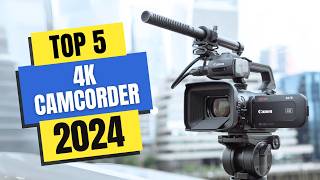 Best 4K Camcorder 2024  Which 4K Camcorder Should You Buy in 2024 [upl. by Etterraj]