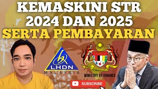 PENTING KEMASKINI STR 2024 DAN 2025 SERTA PEMBAYARANNYA [upl. by Eiramanad]