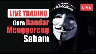 Cara Bandar Menggoreng Saham LIVE [upl. by Riva779]