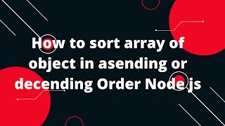 How do I sort by descending order using Lodash  Nodejs Tutorial [upl. by Eenattirb]