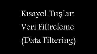 Excel Dünyası  Kısayol Tuşları  Veri Filtreleme Data Filtering [upl. by Symer]