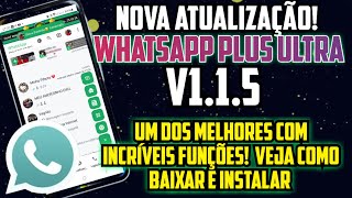 SAIU NOVA ATUALIZAÇÃO WHATSAPP PLUS ULTRA V115 UM DOS MELHORES WHATSAPP MODIFICADO COMO BAIXAR [upl. by Ellerrad]