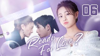 【ENG SUB】Ready For Love 06  The domineering CEO and his contract lover He ChangXi Ju KeEr [upl. by Attenyl]