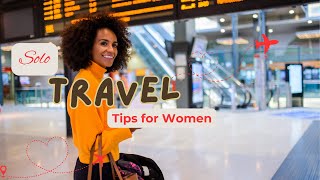 Solo Female Travel Tips that NO ONE talks about 2024 [upl. by Turmel]