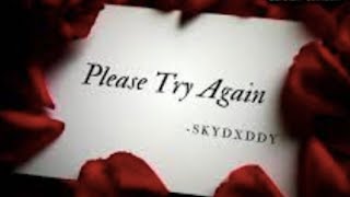 SkyDxddy  Please Try Again Official Audio [upl. by Concha]