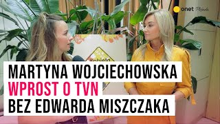 Martyna Wojciechowska wprost o TVN bez Edwarda Miszczaka Znamienne słowa  Plejada [upl. by Bullis]