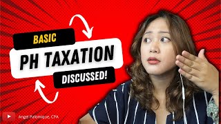 Taxation 101  Overview of taxation in the PH [upl. by Pillihp340]