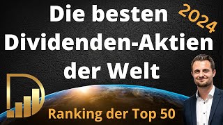 Ranking der Top 50  Die besten DividendenAktien der Welt  Für das Jahr 2024 [upl. by Ketti481]