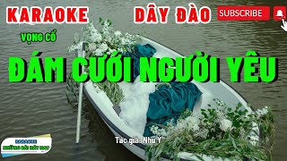 Karaoke Đám cưới người yêu dây đào buồn man mác [upl. by Veljkov]