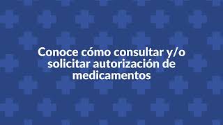 Conoce cómo solicitar o consultar las autorizaciones de tus medicamentos [upl. by Ttnerb]