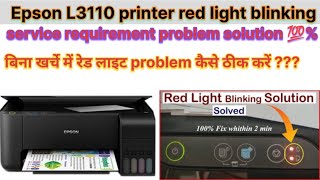 how to Epson L3110 printer service retirement problem solution  red light blinking problem solve [upl. by Miett844]