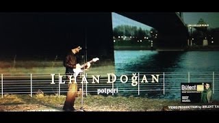 ILHAN DOGAN 2014  Potpori  The official music video  HD Clip  by Bülent Yasar  Halay [upl. by Anaili]