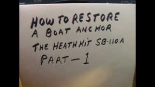 SB1101 Heathkit SB110Restoring a boat anchorRestoring old Amateur radio equipmentSB110SB1101 [upl. by Ursala]