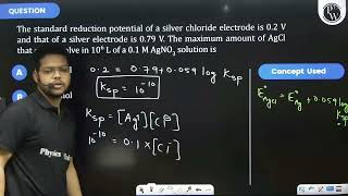 The standard reduction potential of a silver chloride electrode is 02 V and that of a silver el [upl. by Fransisco]